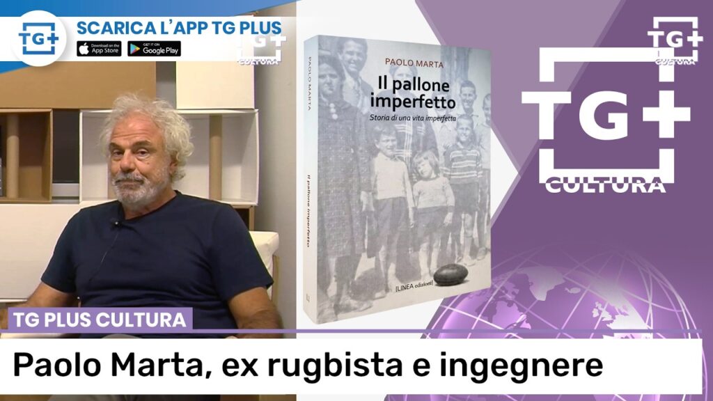 Il pallone imperfetto di Paolo Marta: rugby e lezioni di vita – TG Plus